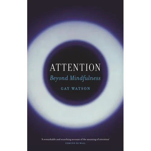 Attention: Beyond Mindfulness