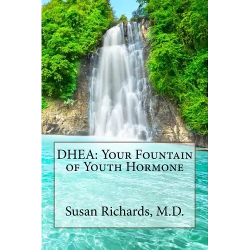 DHEA: Your Fountain of Youth Hormone