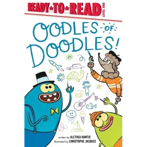 Oodles of Doodles!: Ready-To-Read Level 1