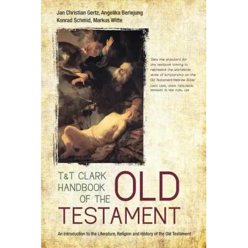 T&t Clark Handbook of the Old Testament: An Introduction to the Literature, Religion and History of the Old Testament
