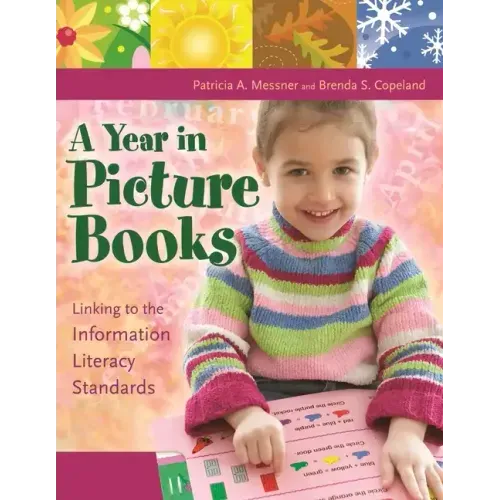 A Year in Picture Books: Linking to the Information Literacy Standards