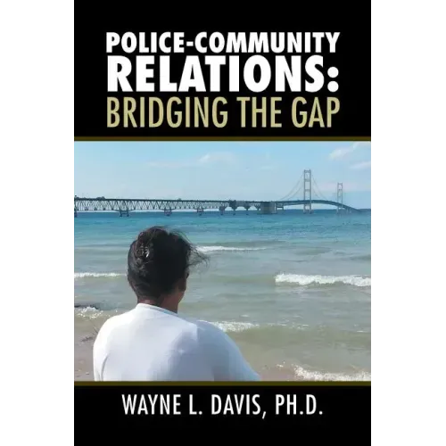 Police-Community Relations: Bridging the Gap