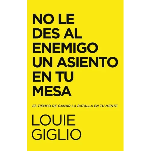 No le des al enemigo un asiento en tu mesa Softcover Don't Give the Enemy a Seat at Your Table