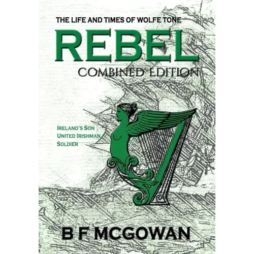 Rebel: The Life and Times of Wolfe Tone