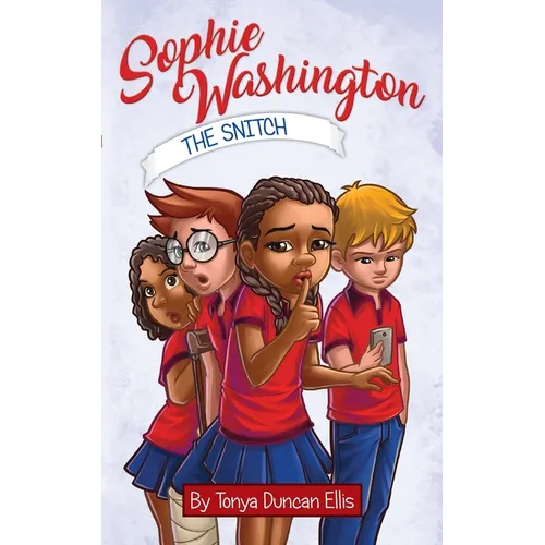 Sophie Washington: The Snitch