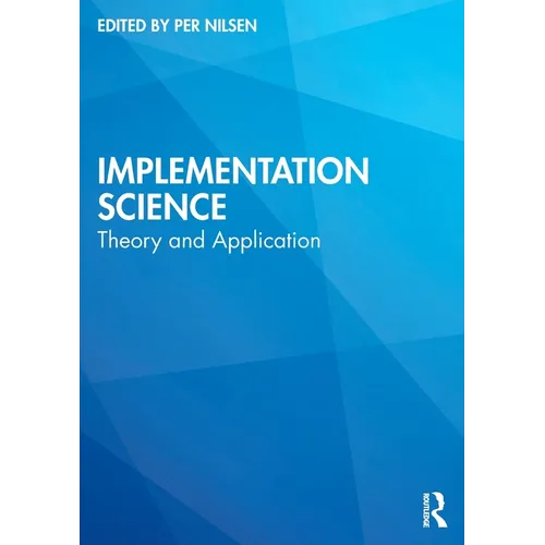 Implementation Science: Theory and Application