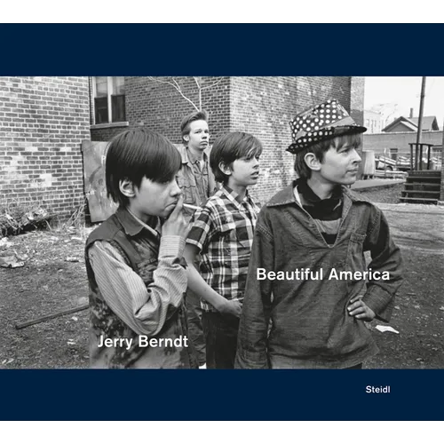 Jerry Berndt: Beautiful America: Protest, Politics and Everyday Culture in the Usa, 1968-1980