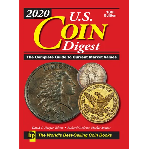 2020 U.S. Coin Digest: The Complete Guide to Current Market Values