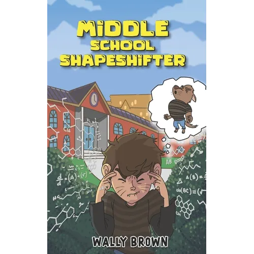 Middle School Shapeshifter: (Book 1)