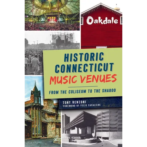 Historic Connecticut Music Venues: From the Coliseum to the Shaboo