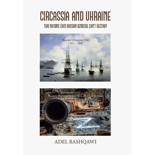 Circassia and Ukraine: Two Nations Even Russian Genocide Can't Destroy