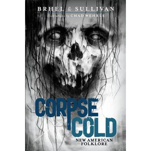 Corpse Cold: New American Folklore