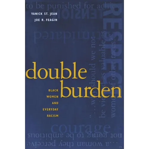 Double Burden: Black Women and Everyday Racism