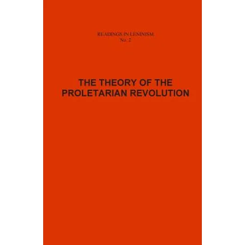 The Theory of the Proletarian Revolution