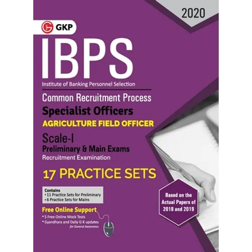 Ibps 2020: Specialist Officers - Agriculture Field Officer Scale I (Preliminary & Mains)- 17 Practice Sets