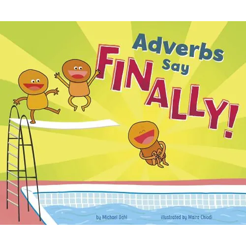 Adverbs Say Finally!
