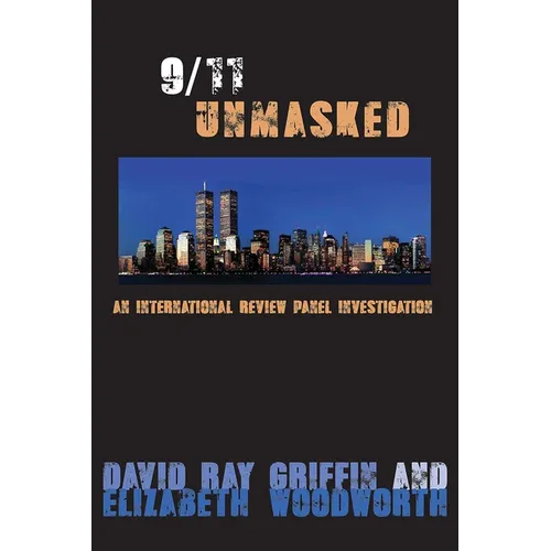 9/11 Unmasked: An International Review Panel Investigation