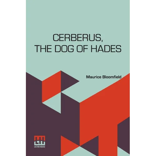 Cerberus, The Dog Of Hades: The History Of An Idea