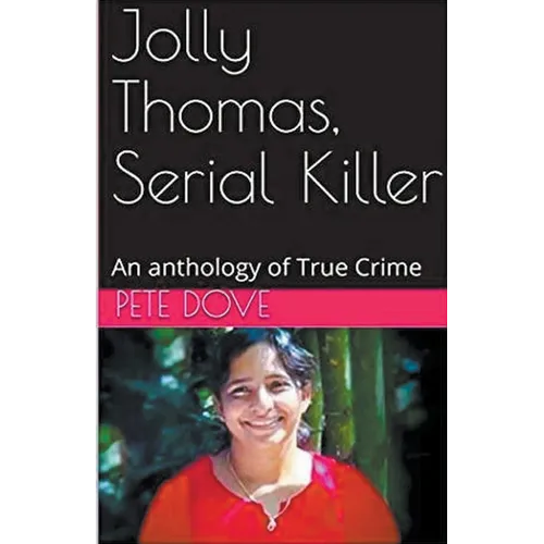 Jolly Thomas, Serial Killer