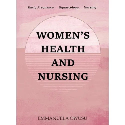 Women's Health and Nursing: Early Pregnancy Gynaecology Nursing