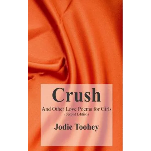 Crush and Other Love Poems for Girls