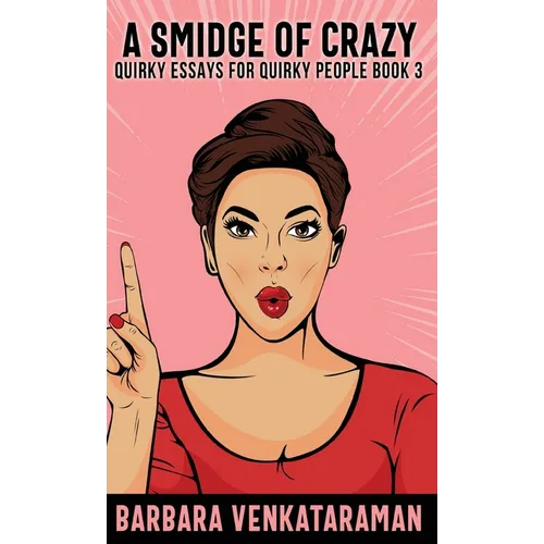 A Smidge Of Crazy