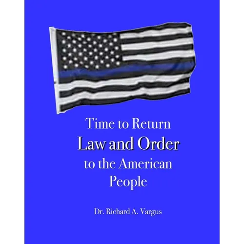 Time to Return Law and Order to the American People
