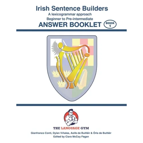 Irish Sentence Builders - A Lexicogrammar approach - Answer Book