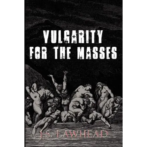 Vulgarity for the Masses