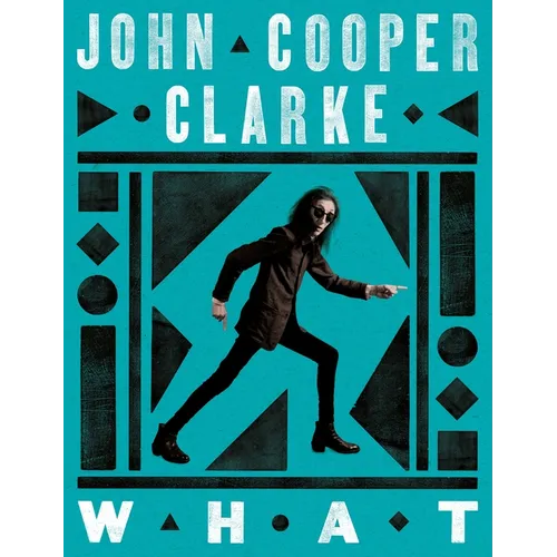 What: New Poems from the Poet Laureate of Punk