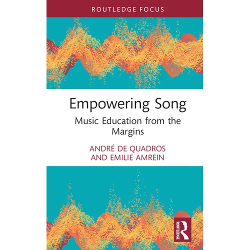 Empowering Song: Music Education from the Margins