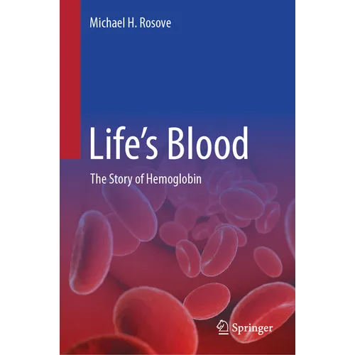 Life's Blood: The Story of Hemoglobin