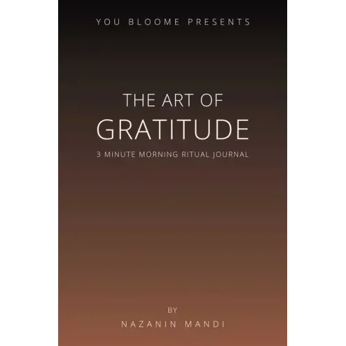 The Art of Gratitude: 3 Minute Morning Ritual Journal