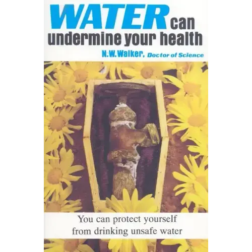 Water Can Undermine Your Health!