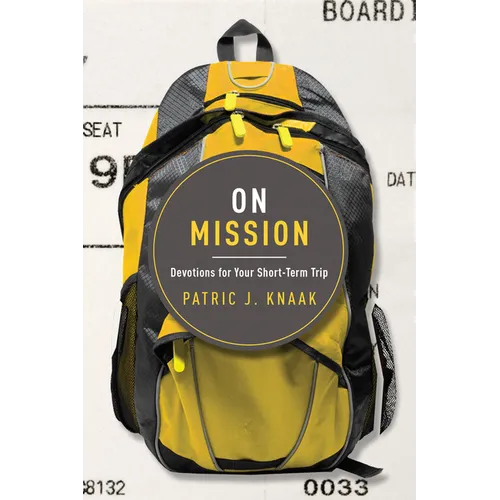 On Mission: Devotions for Your Short-Term Trip