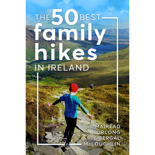 50 Great Family Hikes in Ireland