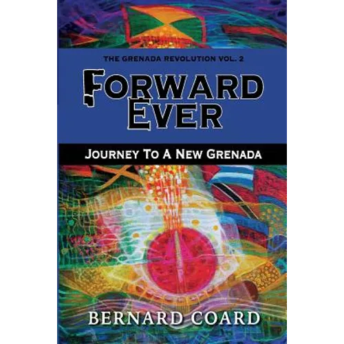 Forward Ever: Journey To A New Grenada