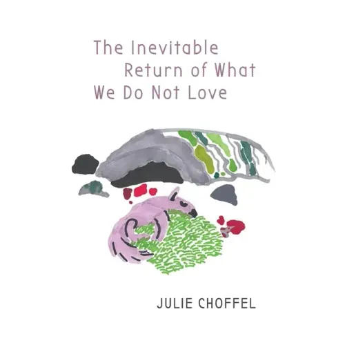 The Inevitable Return of What We Do Not Love
