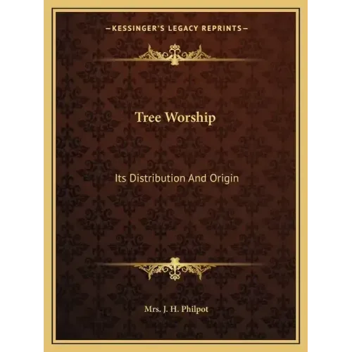 Tree Worship: Its Distribution and Origin