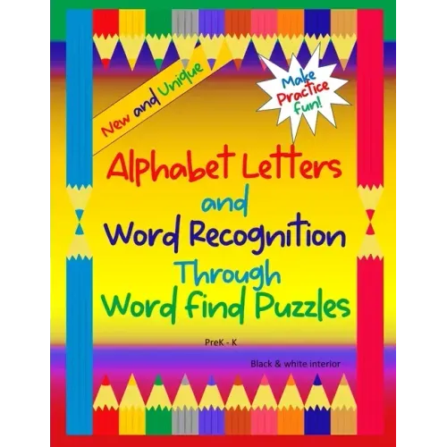 Alphabet Letters and Word Recognition Through Word Find Puzzles: PreK-K, B&W interior