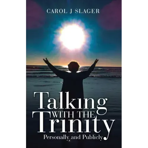 Talking with the Trinity: Personally and Publicly