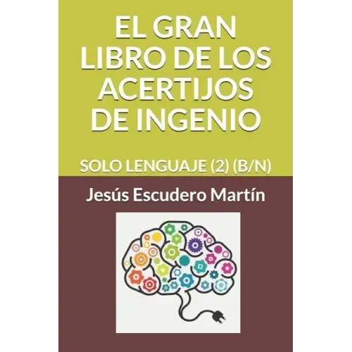 El Gran Libro de Los Acertijos de Ingenio: Solo Lenguaje (2) (B/N)