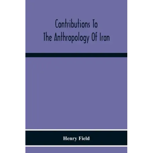 Contributions To The Anthropology Of Iran