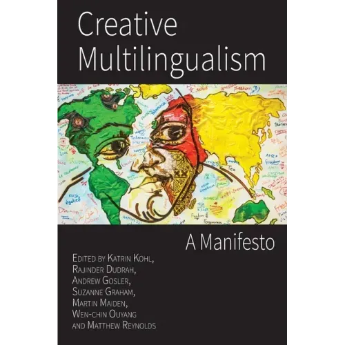Creative Multilingualism: A Manifesto