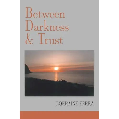 Between Darkness & Trust