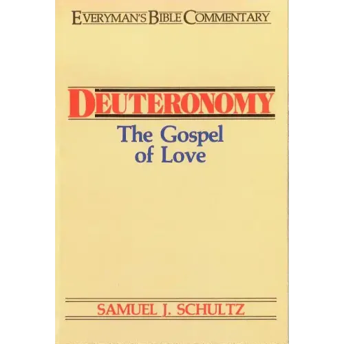 Deuteronomy- Everyman's Bible Commentary: The Gospel of Love