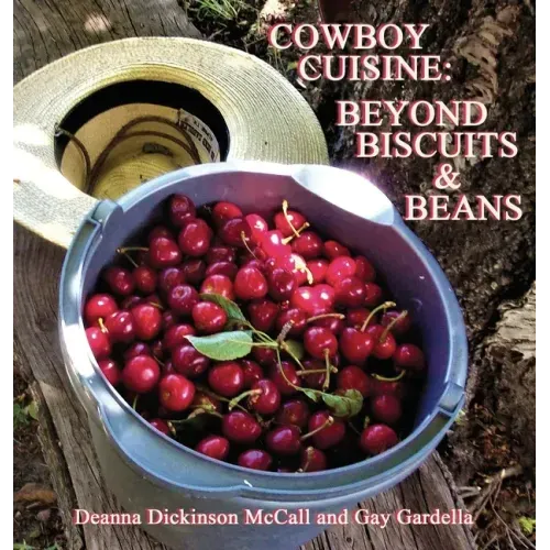 Cowboy Cuisine: Beyond Biscuits & Beans