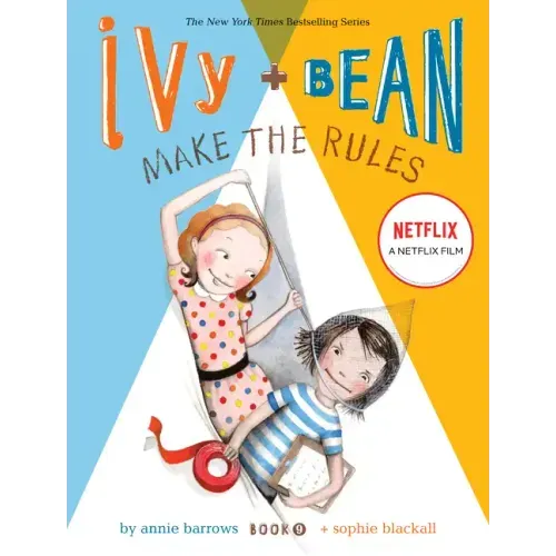 Ivy + Bean Make the Rules
