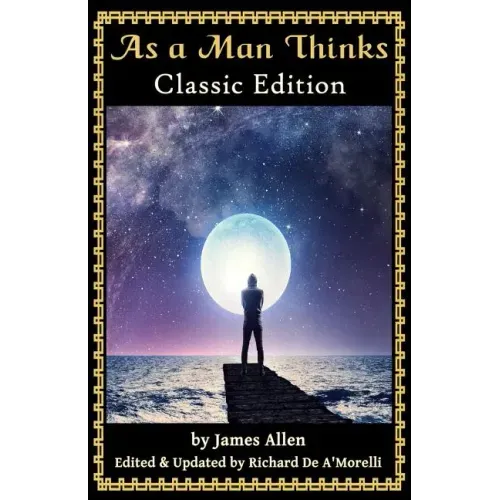 As a Man Thinks: Classic Edition (2018)