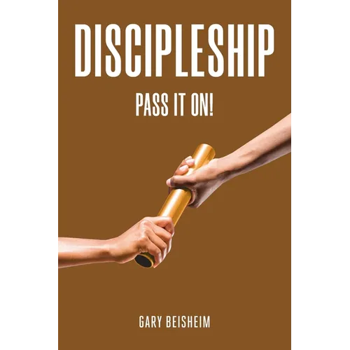 Discipleship: Pass It On!